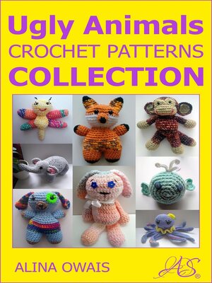 cover image of Ugly Animals Crochet Patterns Collection